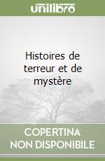 Histoires de terreur et de mystère libro