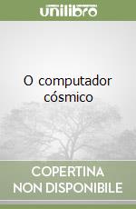 O computador cósmico libro