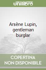 Arsène Lupin, gentleman burglar libro