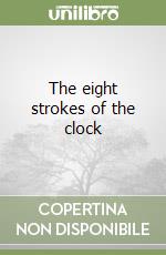 The eight strokes of the clock libro