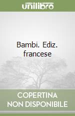 Bambi. Ediz. francese libro