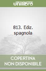 813. Ediz. spagnola libro