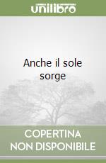 Anche il sole sorge libro