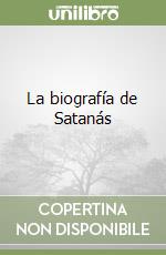 La biografía de Satanás libro