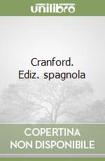 Cranford. Ediz. spagnola libro