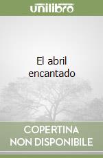 El abril encantado libro