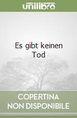 Es gibt keinen Tod libro
