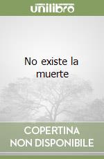 No existe la muerte