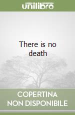 There is no death libro