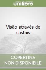 Visão através de cristais libro