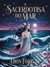 A Sacerdotisa do Mar. E-book. Formato EPUB ebook