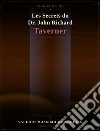 Les secrets du Dr John Richard Taverner. E-book. Formato EPUB ebook