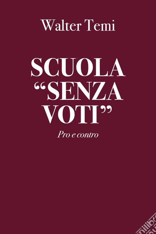 Scuola «senza voti». Pro e contro