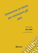 Conoscere se stessi per conoscere gli altri