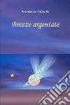 Brezze argentate libro