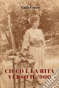 Cicco e la Rita verso il '900