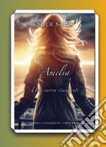 Amelia. Una nuova viandante. Custodi e viandanti. Vol. 1 libro