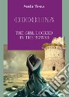 Oddolina .The girl locked in the tower libro di Testa Sonia