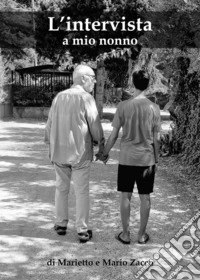 L'intervista a mio nonno libro