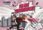 We are superheroes. Pianifica il tuo matrimonio