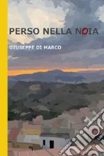 Perso nella noia