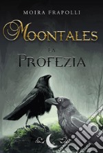 Moontales. La profezia