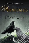 Moontales. La profezia libro