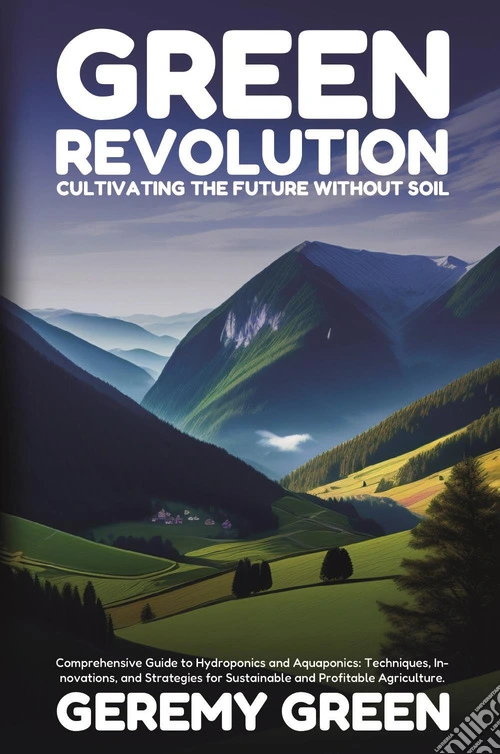 Green revolution. Cultivating the future without soil