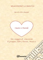 Cuore e parole. Un viaggio di emozioni