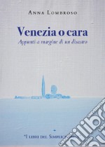 Venezia o cara. Appunti a margine di un disastro