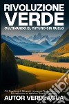 Rivoluzione verde. Cultivando el futuro sin suelo libro