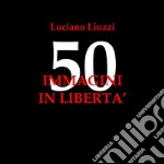 50 immagini in libertà. Ediz. illustrata libro