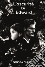 L'oscurità di Edward libro