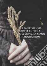 Les guérisseuses Sardes entre la médicine, la magie et l'inquisition libro