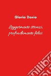 Leggermente stronzi, profondamente felici libro