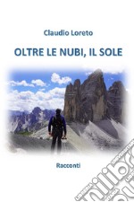 Oltre le nubi, il sole libro