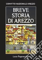 Breve storia di Arezzo libro