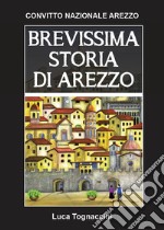 Brevissima storia di Arezzo libro