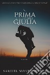 Prima che torni Giulia libro di Montegrande Samuel