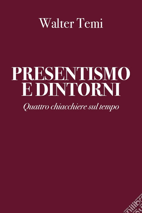 Presentismo e dintorni