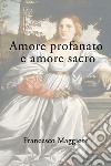 Amore profanato e amore sacro libro