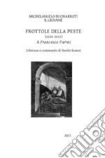 Frottole della peste (1630-1633). A Francesco Furini libro