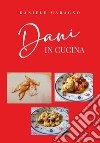 Dani in cucina libro