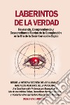 Laberintos de la verdad: revelando, comprendiendo y desacreditando teorías de la conspiración en la era de la desinformación digital libro