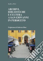 Archivi, biblioteche e cultura a San Giovanni in Persiceto libro