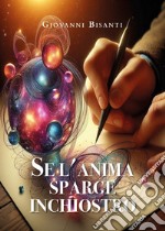 Se l'anima sparge inchiostro libro