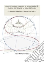 Architettura e principio di responsabilità: radici dell'essere e della speranza