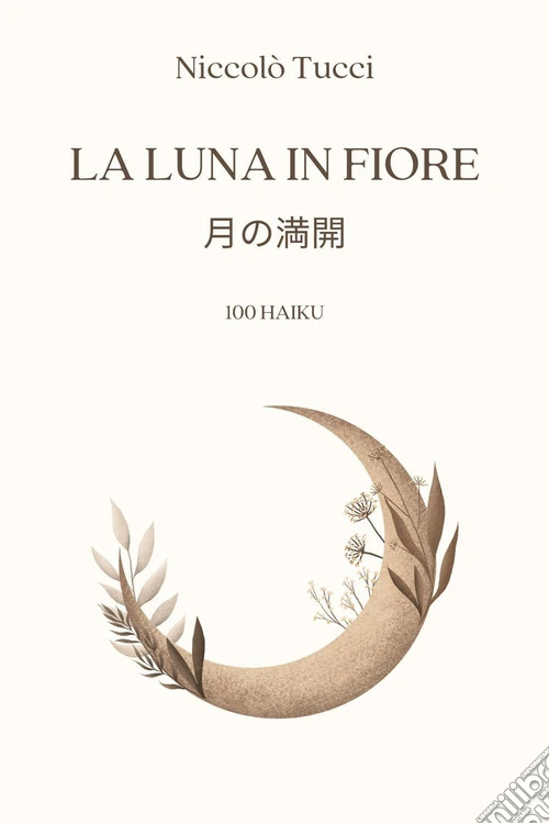 La luna in fiore. Ediz. italiana e giapponese
