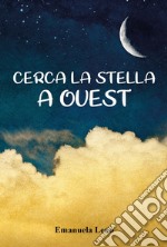 Cerca la stella a ovest libro