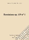 Rossiniana op. 119 n° 1. Con QrCode libro